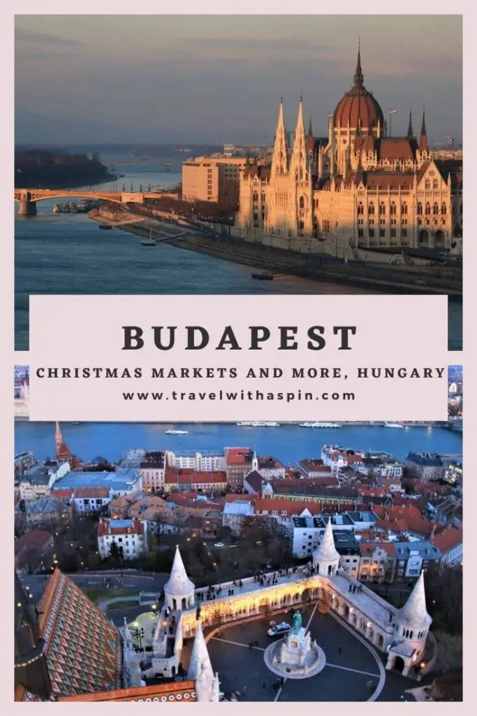 Budapest - Visiting the Christmas Markets - Travel With A Spin