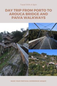 Everything you need to know for a perfect day trip from Porto to Arouca Bridge and Paiva Walkways