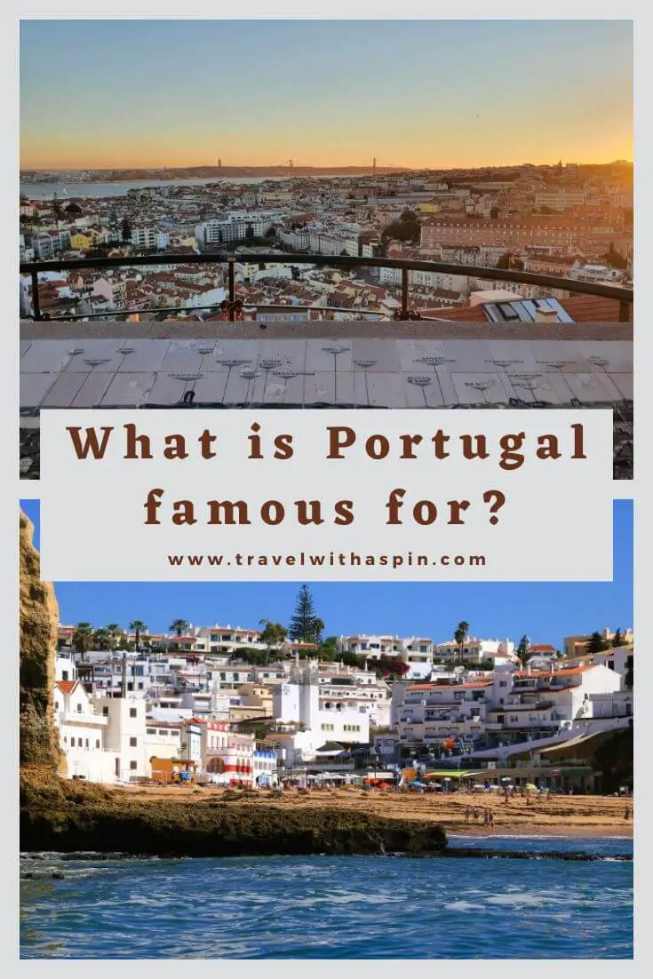 What is Portugal famous for?